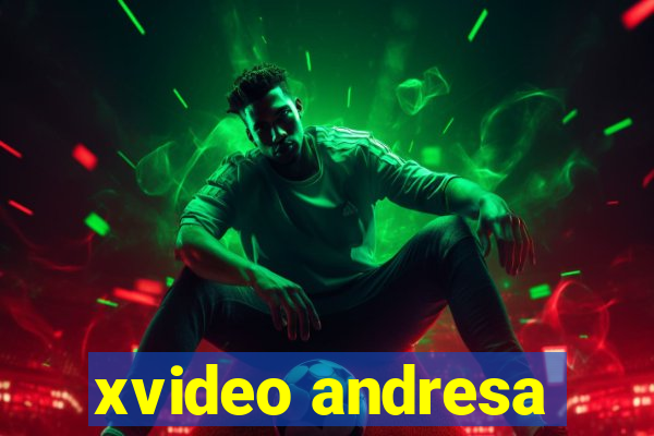 xvideo andresa